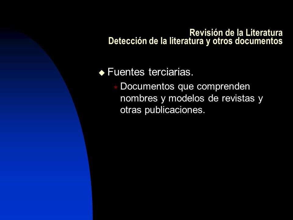 Revisión de la Literatura Detección de la literatura y otros documentos