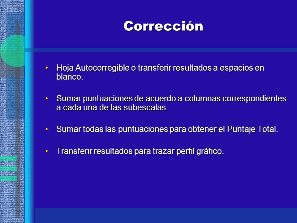 Corrección Hoja Autocorregible o transferir resultados a espacios en blanco.