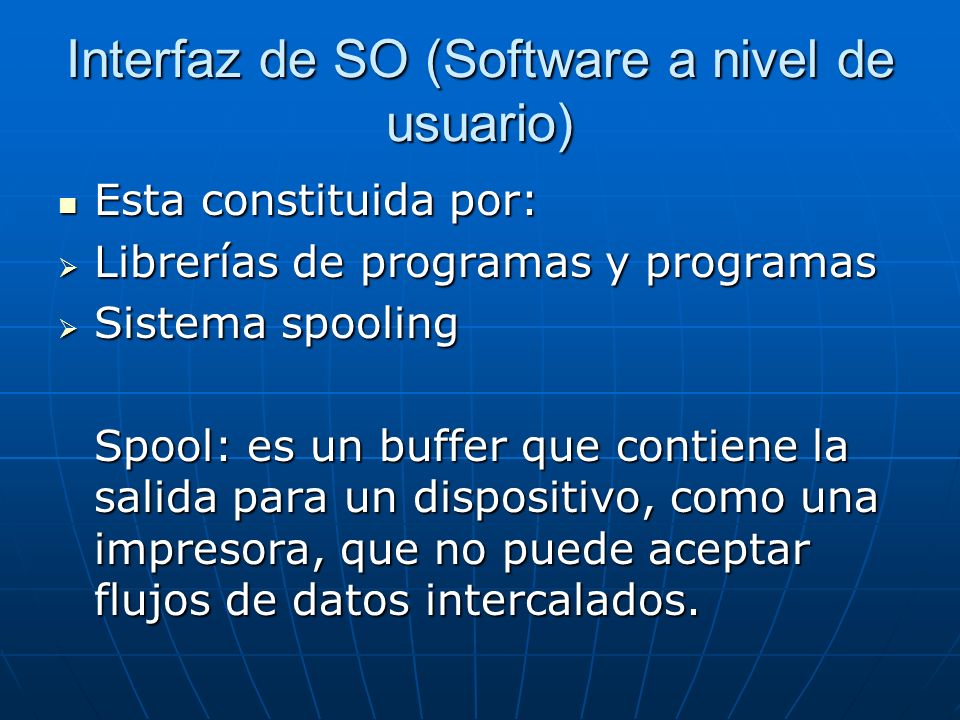 Interfaz de SO (Software a nivel de usuario)