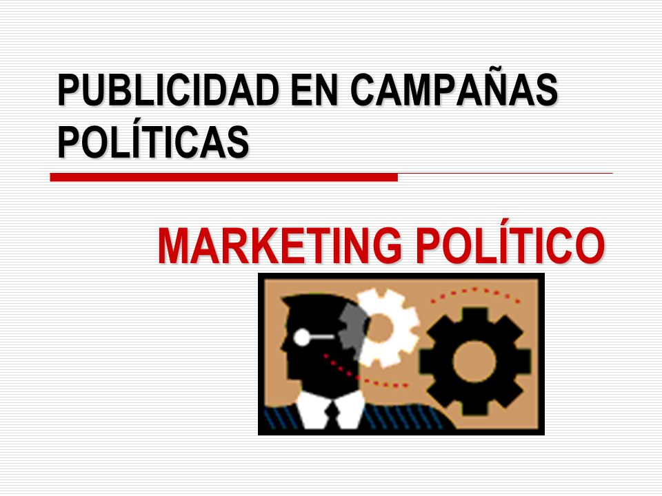 PUBLICIDAD EN CAMPAÑAS POLÍTICAS
