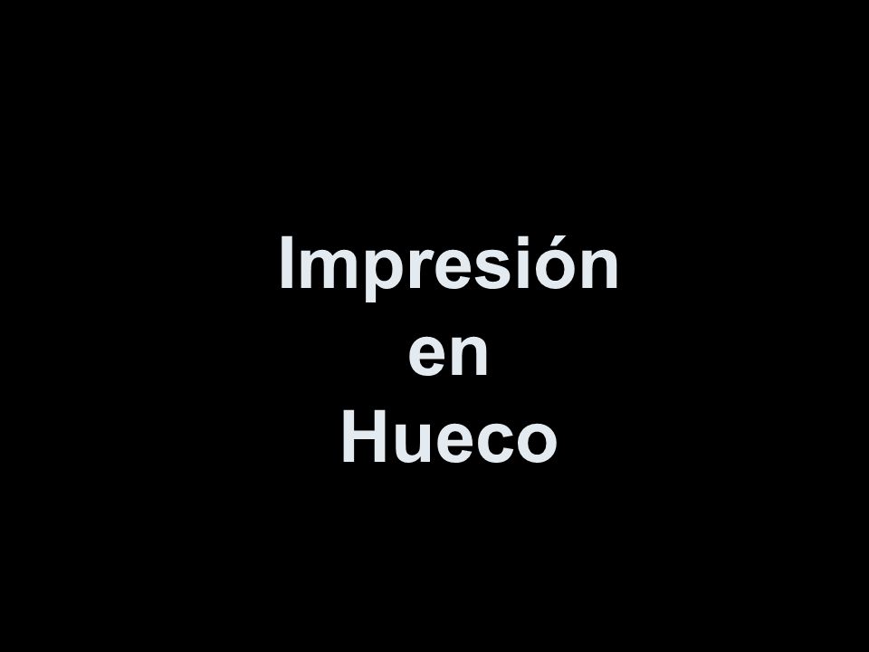 Impresión en Hueco