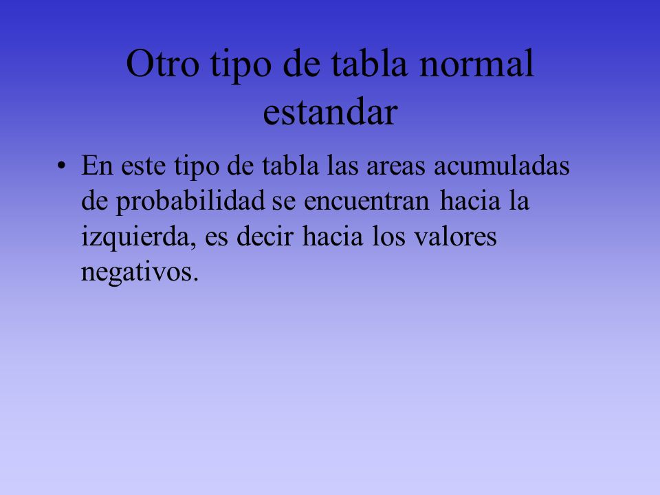 Otro tipo de tabla normal estandar