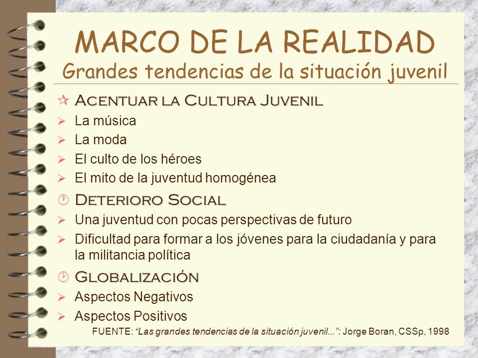 MARCO DE LA REALIDAD Grandes tendencias de la situación juvenil