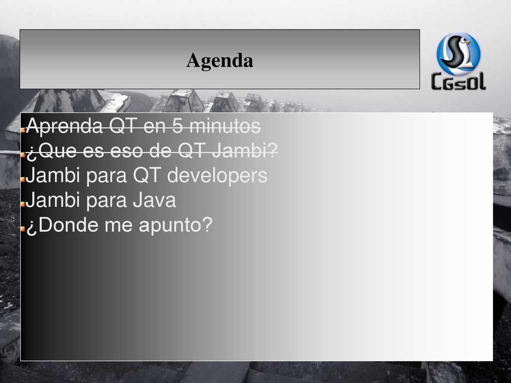 Agenda Aprenda QT en 5 minutos. ¿Que es eso de QT Jambi Jambi para QT developers. Jambi para Java.