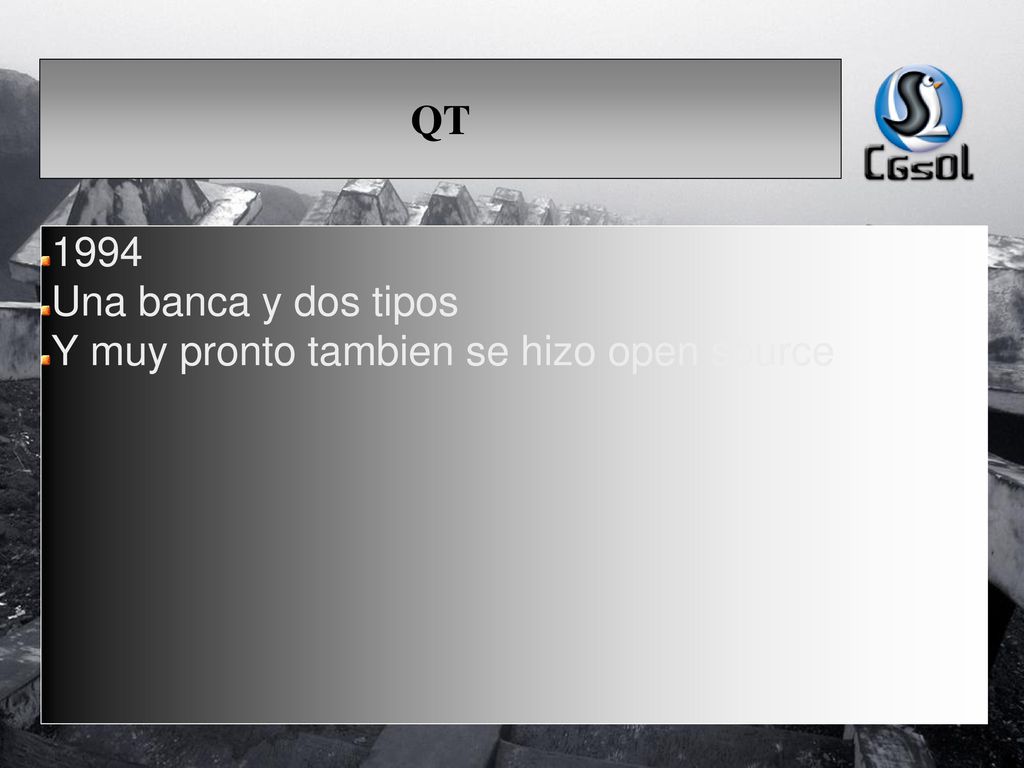 QT 1994 Una banca y dos tipos Y muy pronto tambien se hizo open source