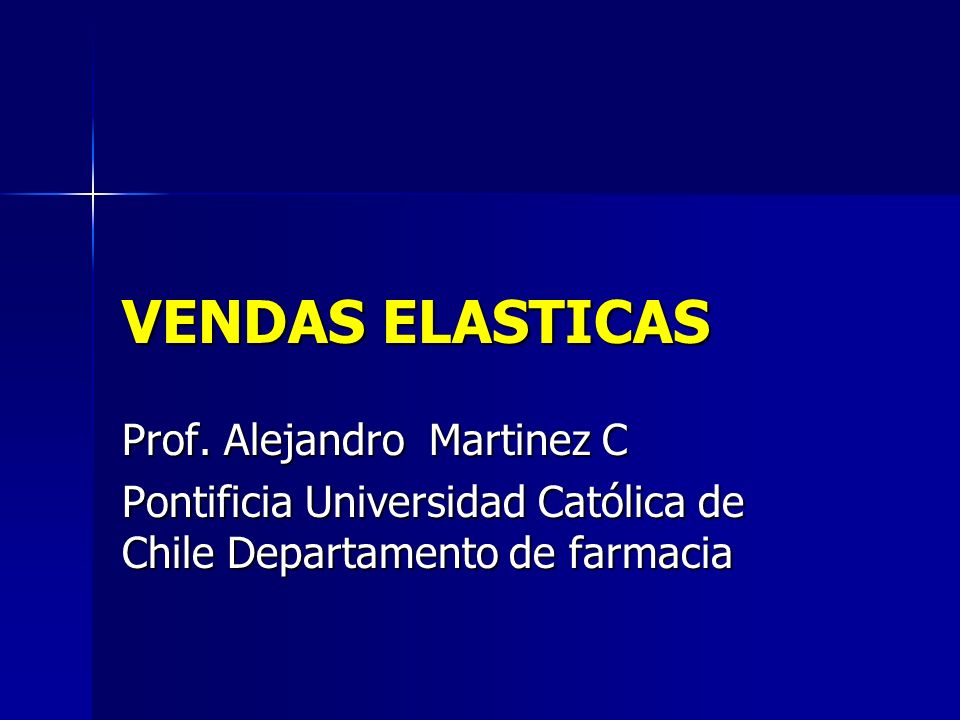 VENDAS ELASTICAS Prof. Alejandro Martinez C