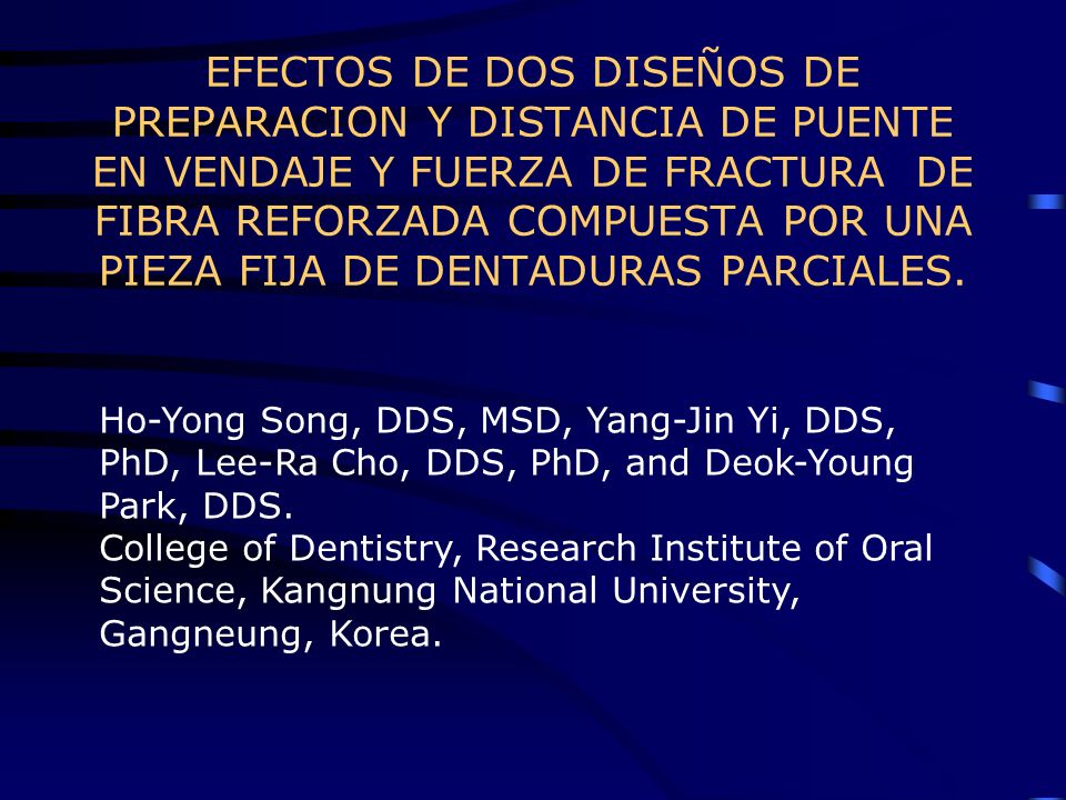EFECTOS DE DOS DISEÑOS DE PREPARACION Y DISTANCIA DE PUENTE EN VENDAJE Y FUERZA DE FRACTURA DE FIBRA REFORZADA COMPUESTA POR UNA PIEZA FIJA DE DENTADURAS PARCIALES.
