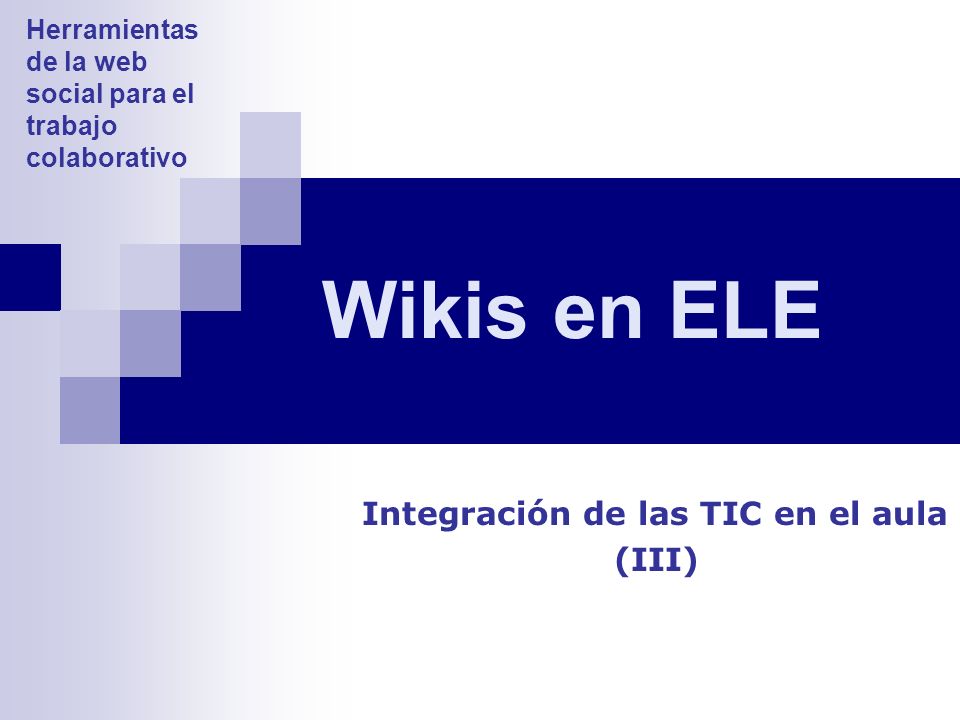 Integración de las TIC en el aula (III)