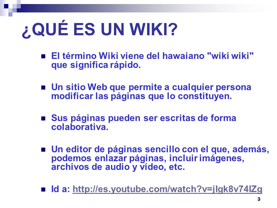 ¿QUÉ ES UN WIKI El término Wiki viene del hawaiano wiki wiki que significa rápido.