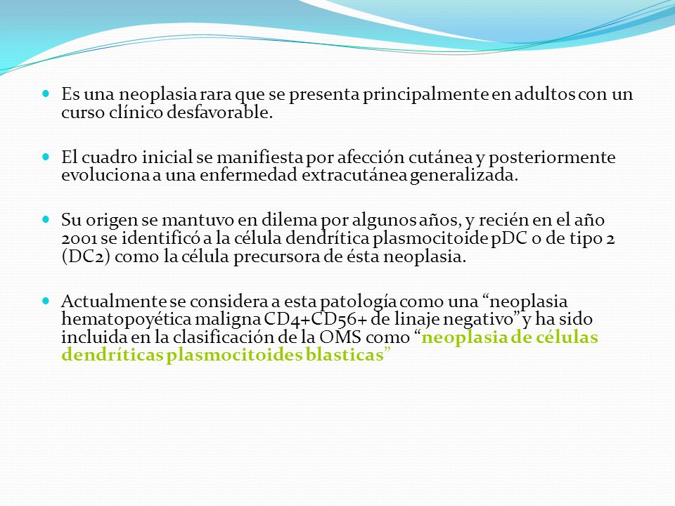 Es una neoplasia rara que se presenta principalmente en adultos con un curso clínico desfavorable.