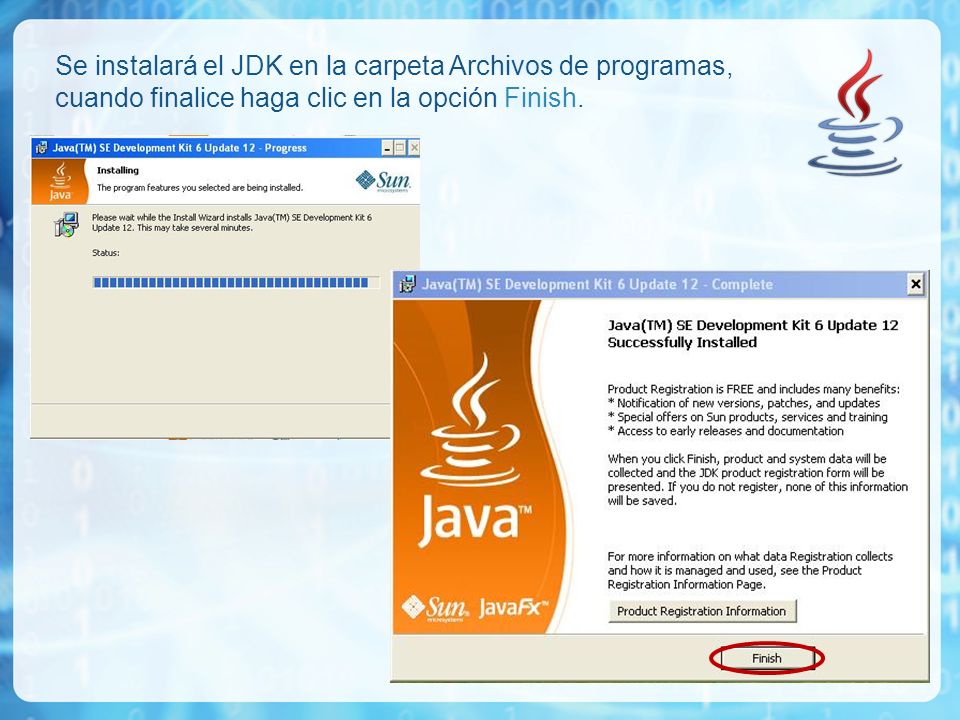 Se instalará el JDK en la carpeta Archivos de programas, cuando finalice haga clic en la opción Finish.