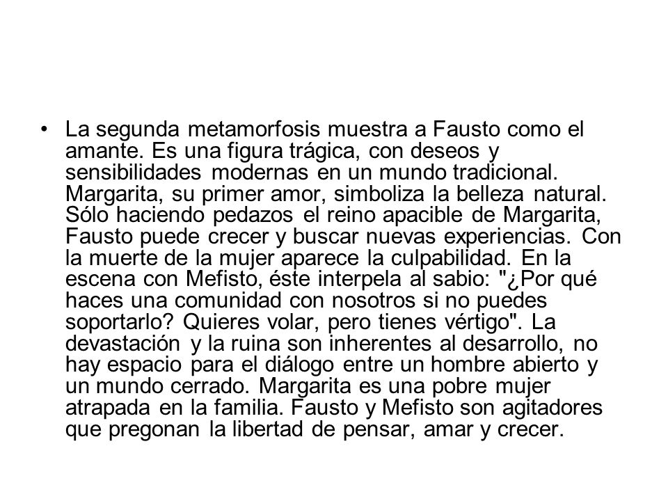 La segunda metamorfosis muestra a Fausto como el amante