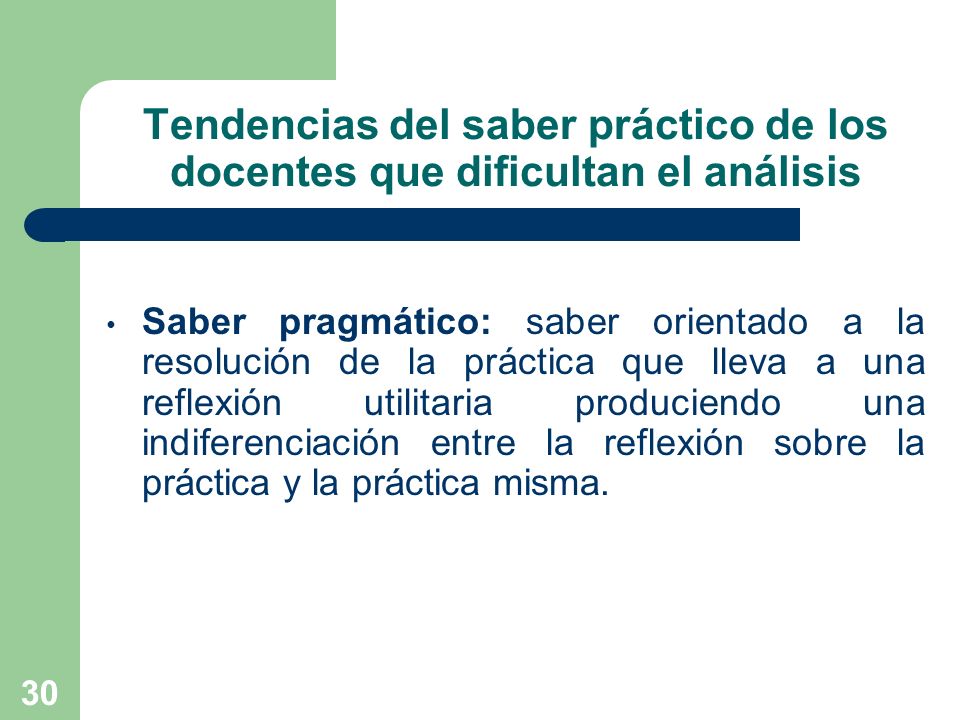 Tendencias del saber práctico de los docentes que dificultan el análisis