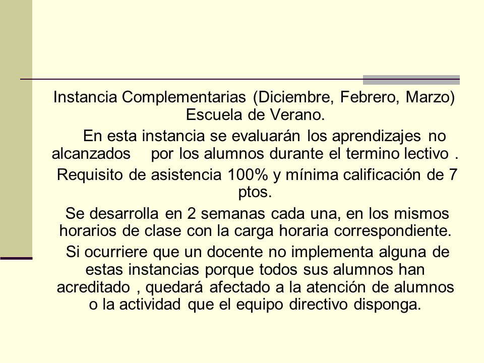 Requisito de asistencia 100% y mínima calificación de 7 ptos.