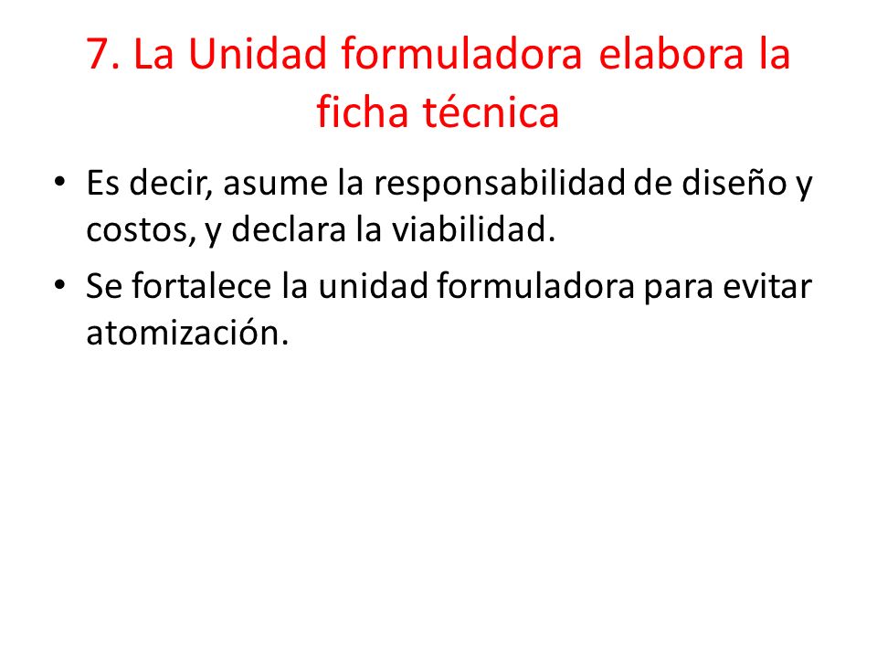 7. La Unidad formuladora elabora la ficha técnica