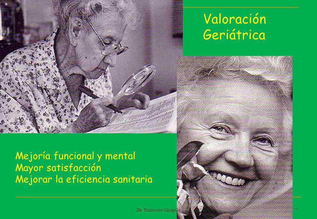 Valoración Geriátrica Mejoría funcional y mental Mayor satisfacción