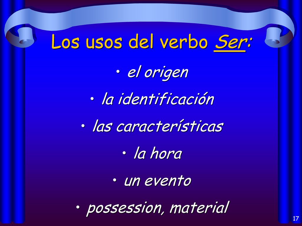 Los usos del verbo Ser: el origen la identificación