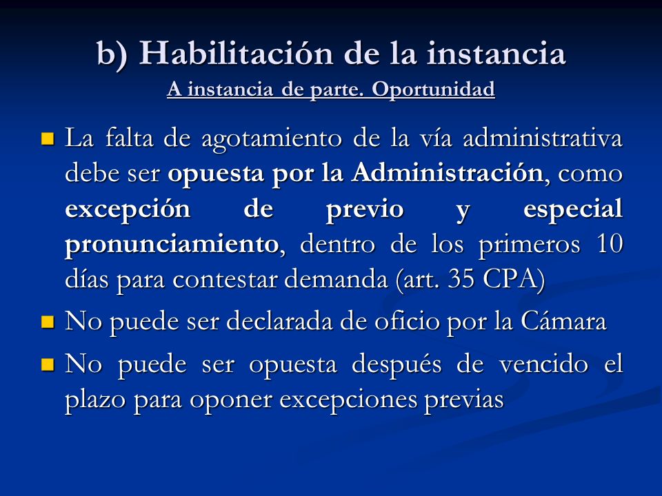 b) Habilitación de la instancia A instancia de parte. Oportunidad