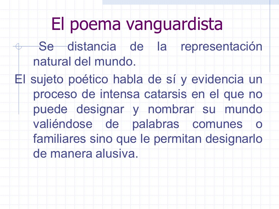 El poema vanguardista Se distancia de la representación natural del mundo.