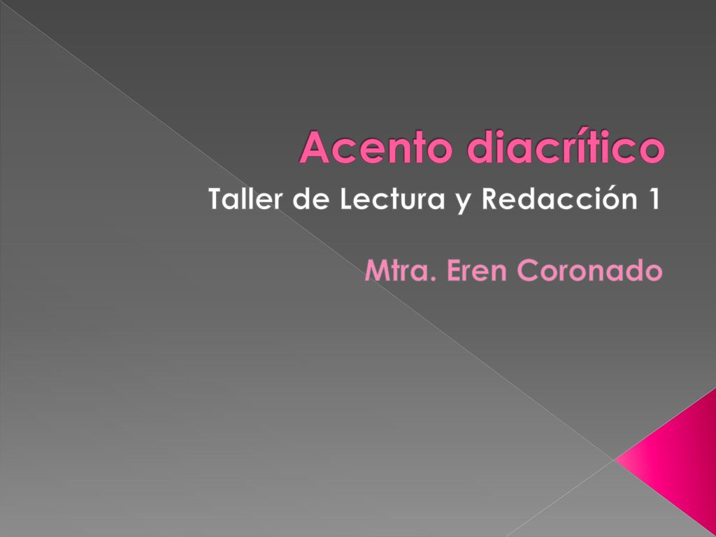 Taller de Lectura y Redacción 1 Mtra. Eren Coronado