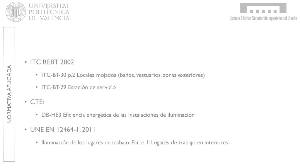 NORMATIVA APLICADA ITC REBT ITC-BT-30 p.2 Locales mojados (baños, vestuarios, zonas exteriores)