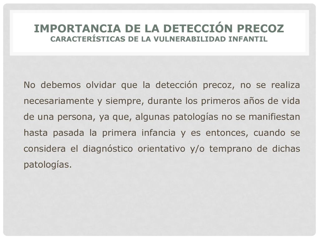 IMPORTANCIA DE LA DETECCIÓN PRECOZ CARACTERÍSTICAS DE LA VULNERABILIDAD INFANTIL