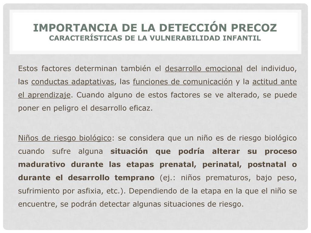 IMPORTANCIA DE LA DETECCIÓN PRECOZ CARACTERÍSTICAS DE LA VULNERABILIDAD INFANTIL