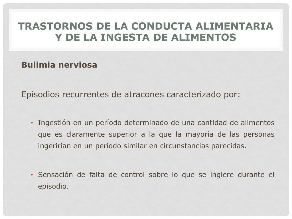 TRASTORNOS DE LA CONDUCTA ALIMENTARIA Y DE LA INGESTA DE ALIMENTOS