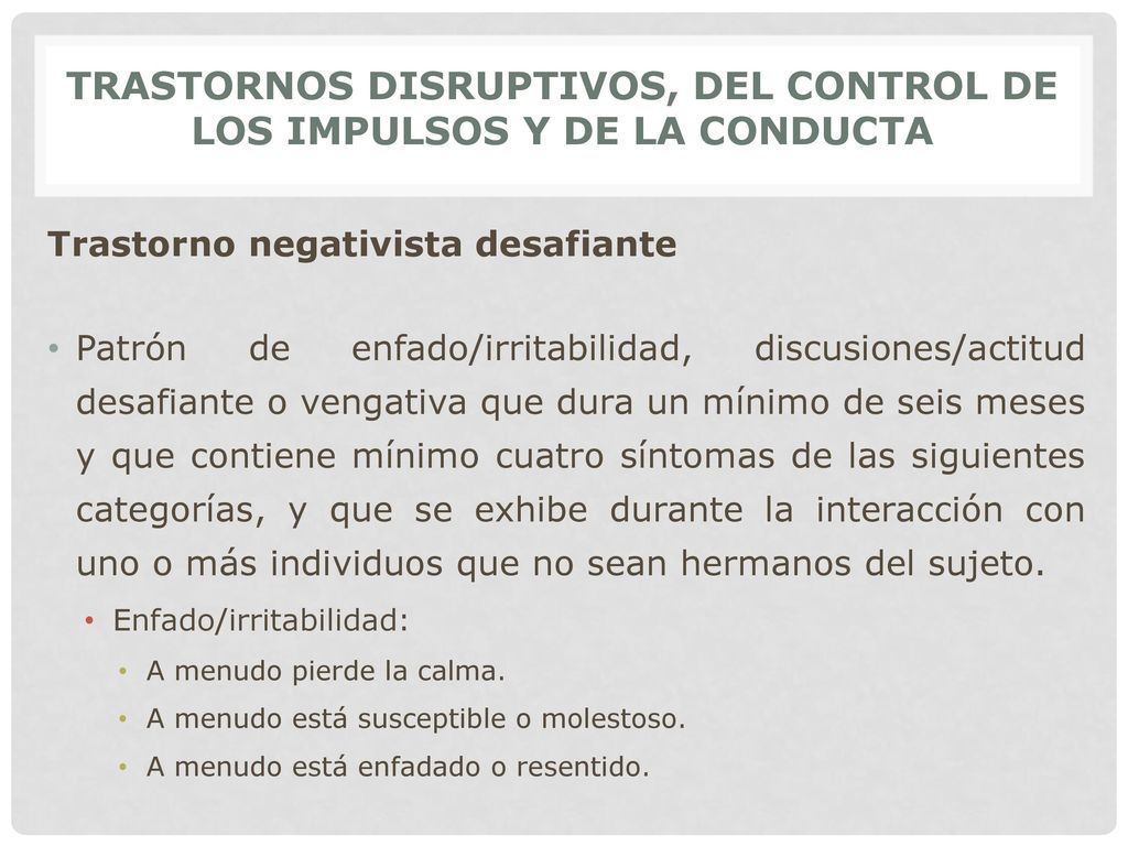 TRASTORNOS DISRUPTIVOS, DEL CONTROL DE LOS IMPULSOS Y DE LA CONDUCTA