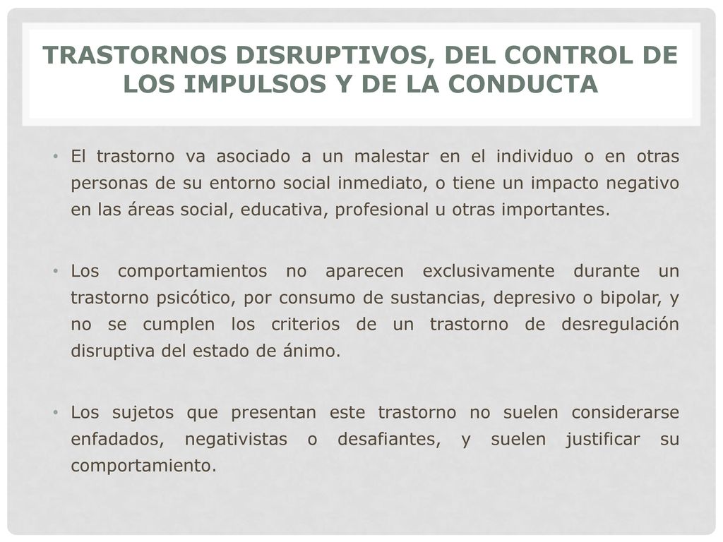 TRASTORNOS DISRUPTIVOS, DEL CONTROL DE LOS IMPULSOS Y DE LA CONDUCTA
