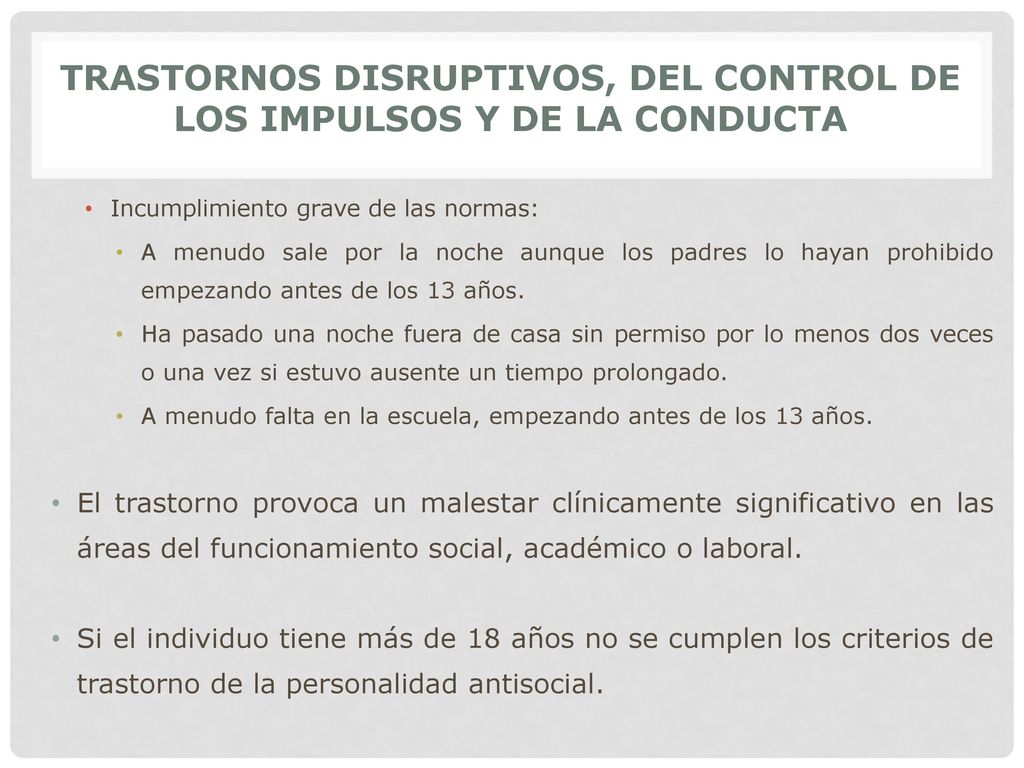 TRASTORNOS DISRUPTIVOS, DEL CONTROL DE LOS IMPULSOS Y DE LA CONDUCTA