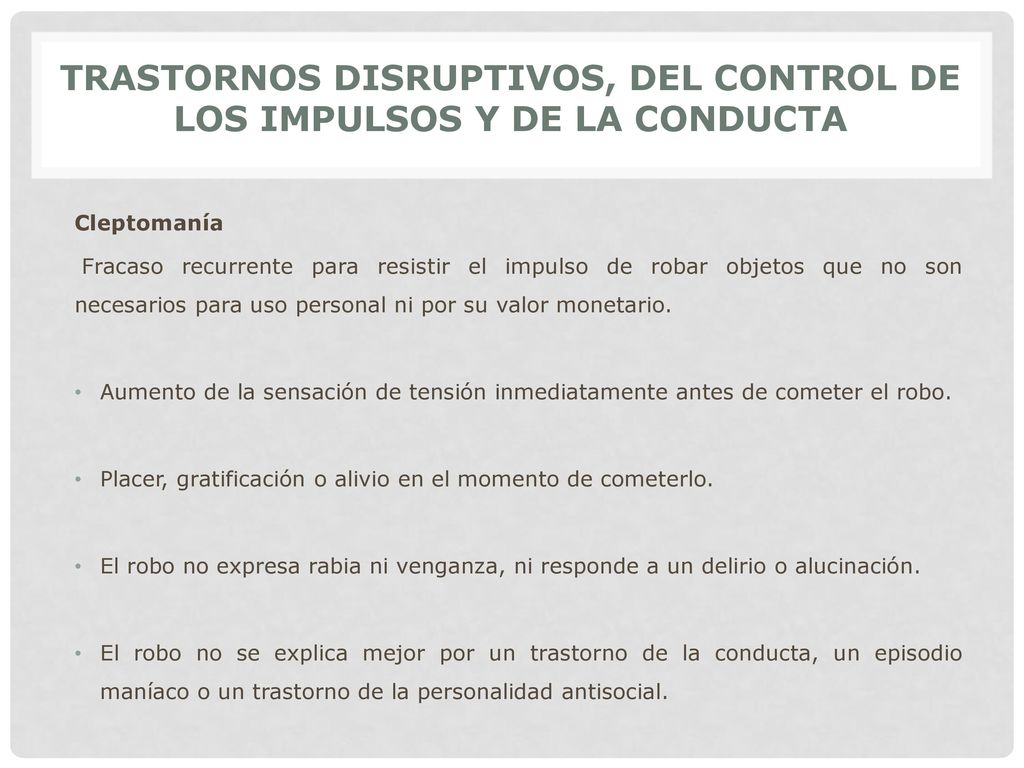 TRASTORNOS DISRUPTIVOS, DEL CONTROL DE LOS IMPULSOS Y DE LA CONDUCTA