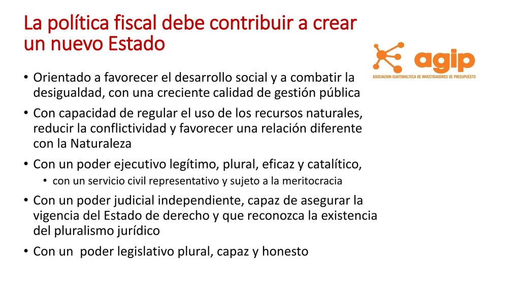 La política fiscal debe contribuir a crear un nuevo Estado