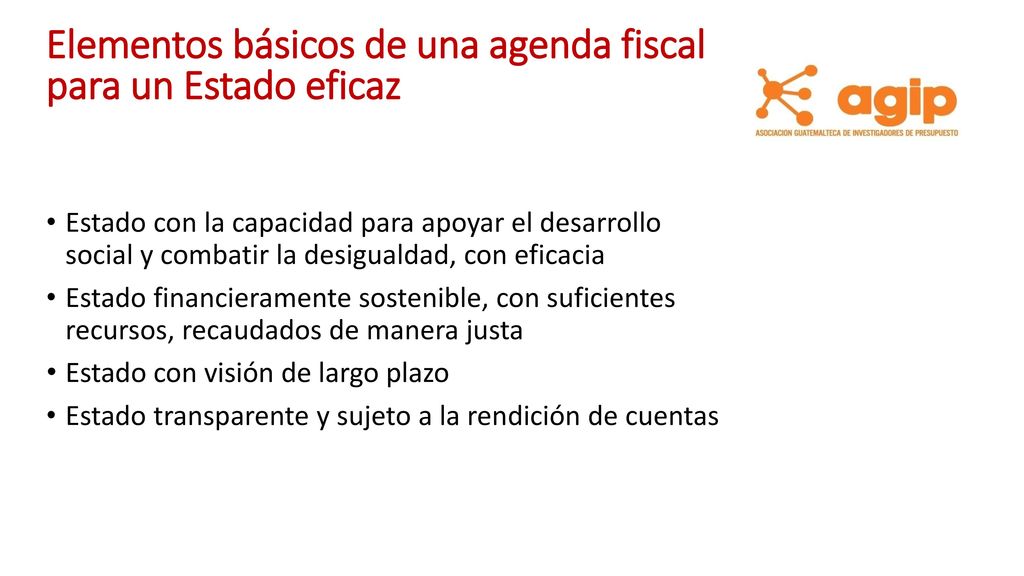 Elementos básicos de una agenda fiscal para un Estado eficaz