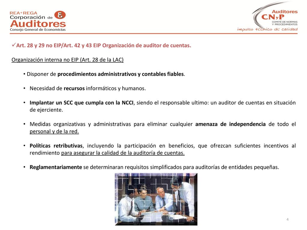 Art. 28 y 29 no EIP/Art. 42 y 43 EIP Organización de auditor de cuentas.