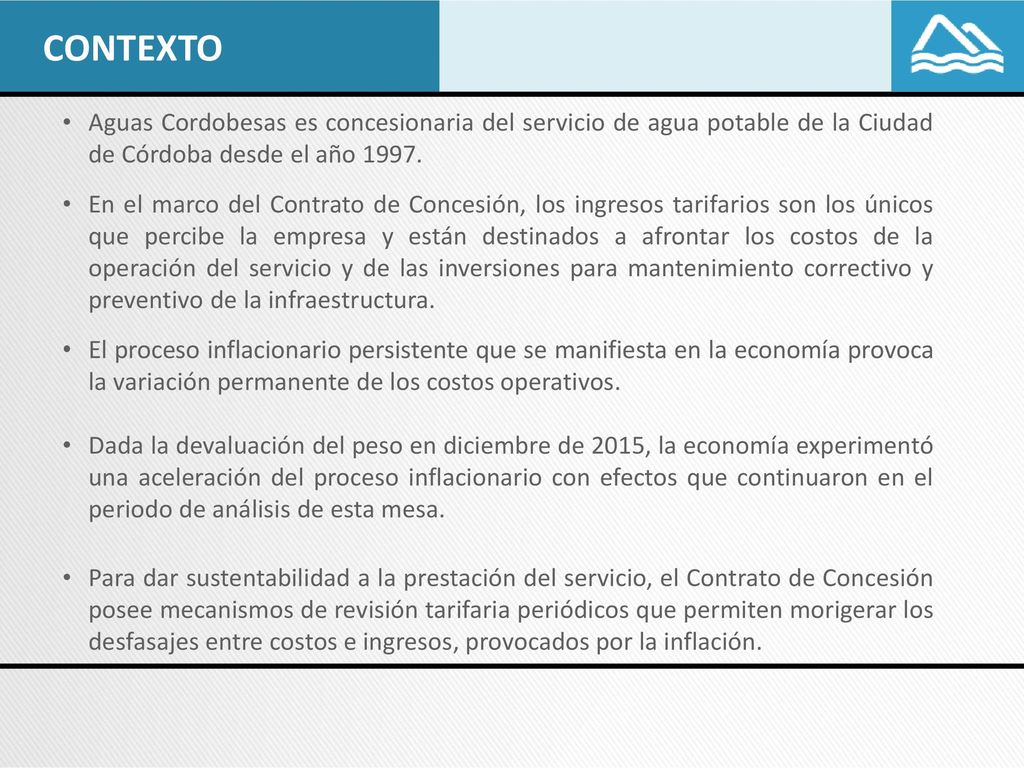 CONTEXTO Aguas Cordobesas es concesionaria del servicio de agua potable de la Ciudad de Córdoba desde el año