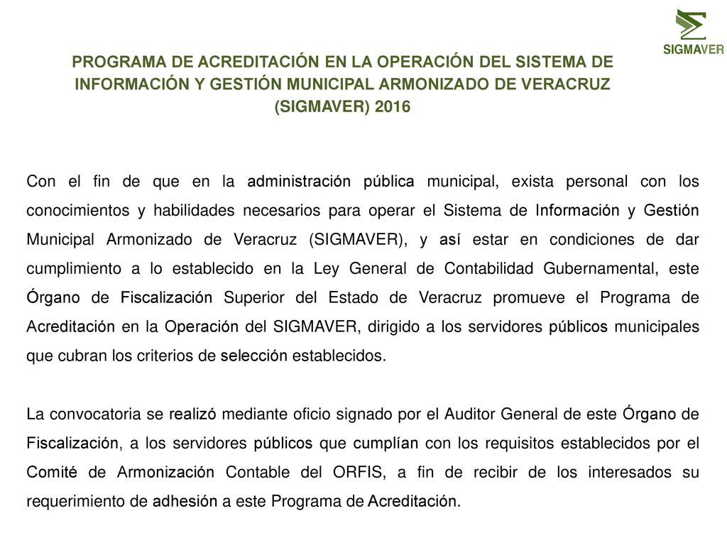 PROGRAMA DE ACREDITACIÓN EN LA OPERACIÓN DEL SISTEMA DE INFORMACIÓN Y GESTIÓN MUNICIPAL ARMONIZADO DE VERACRUZ (SIGMAVER) 2016