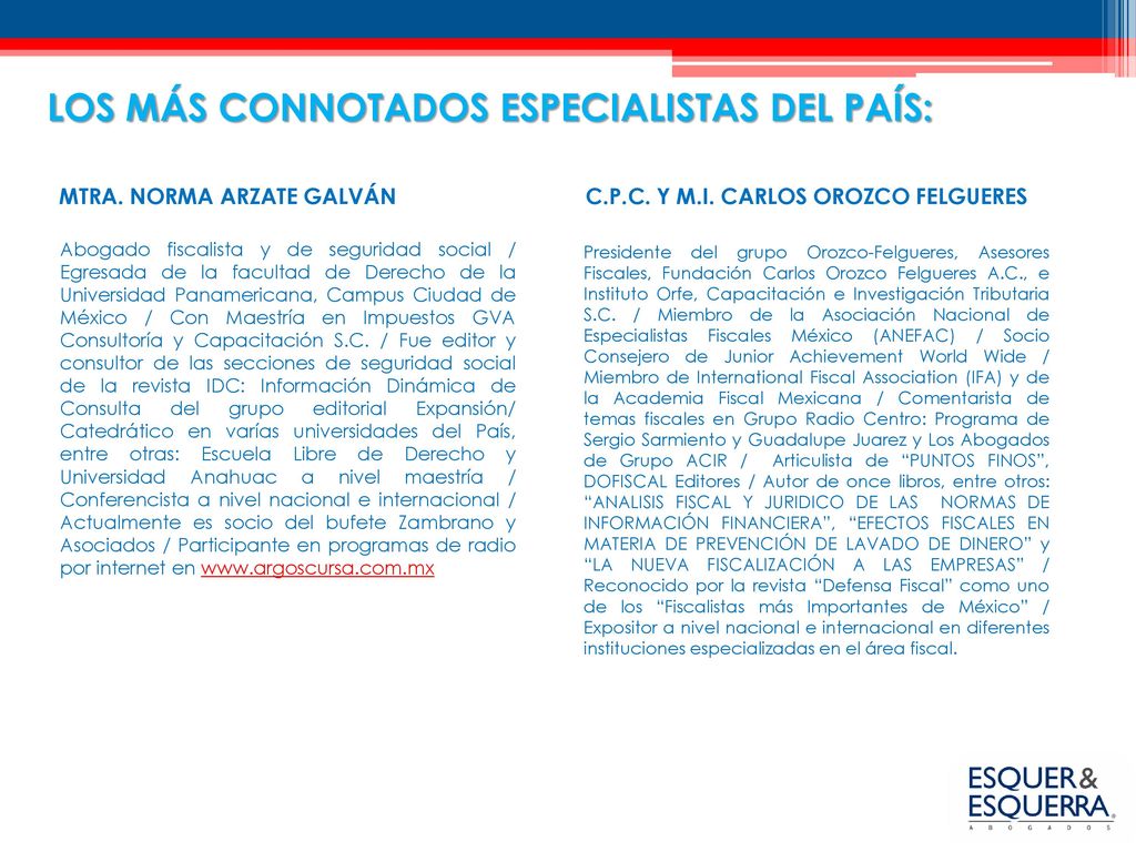LOS MÁS CONNOTADOS ESPECIALISTAS DEL PAÍS: