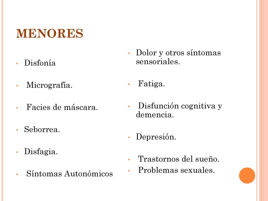 MENORES Dolor y otros síntomas sensoriales. Disfonía Micrografía.
