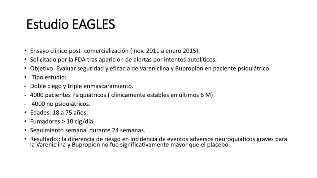 Estudio EAGLES Ensayo clínico post- comercialización ( nov a enero 2015).