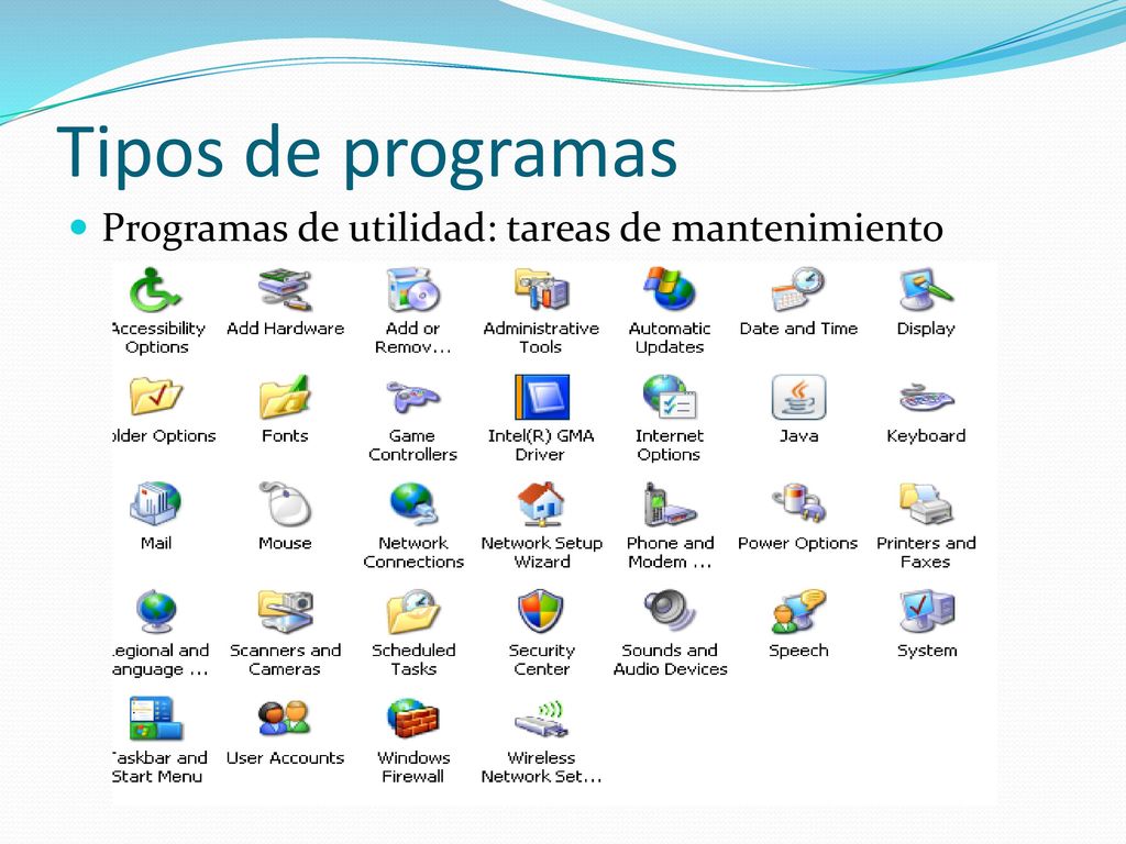 Tipos de programas Programas de utilidad: tareas de mantenimiento