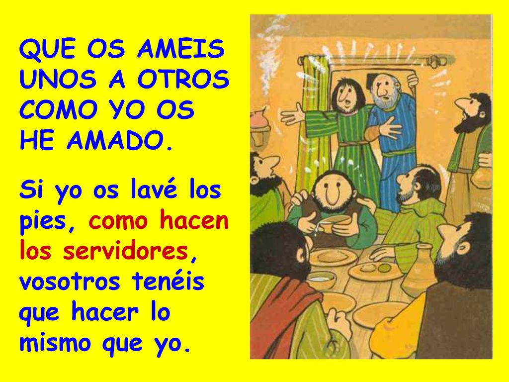 QUE OS AMEIS UNOS A OTROS COMO YO OS HE AMADO.