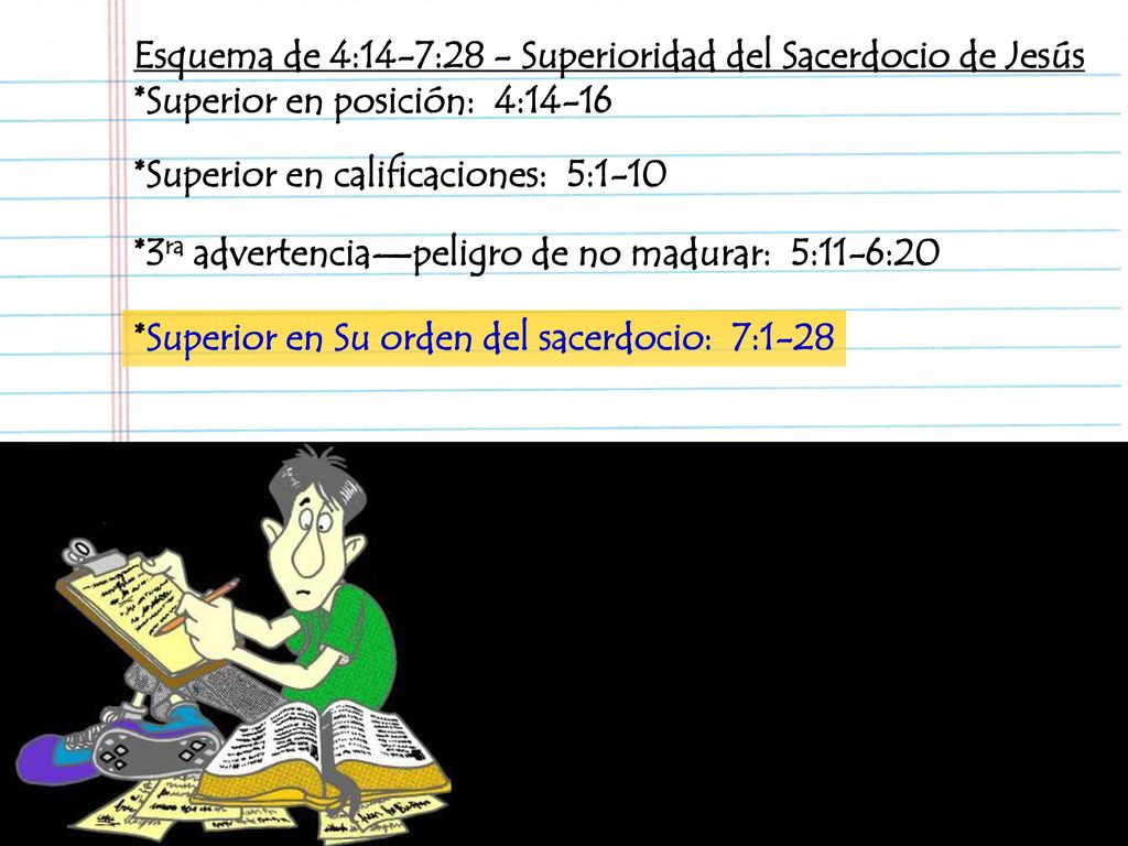 Esquema de 4:14-7:28 - Superioridad del Sacerdocio de Jesús