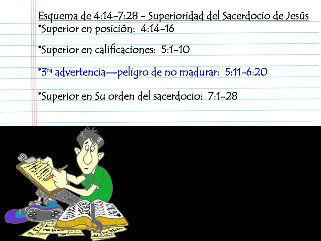 Esquema de 4:14-7:28 - Superioridad del Sacerdocio de Jesús