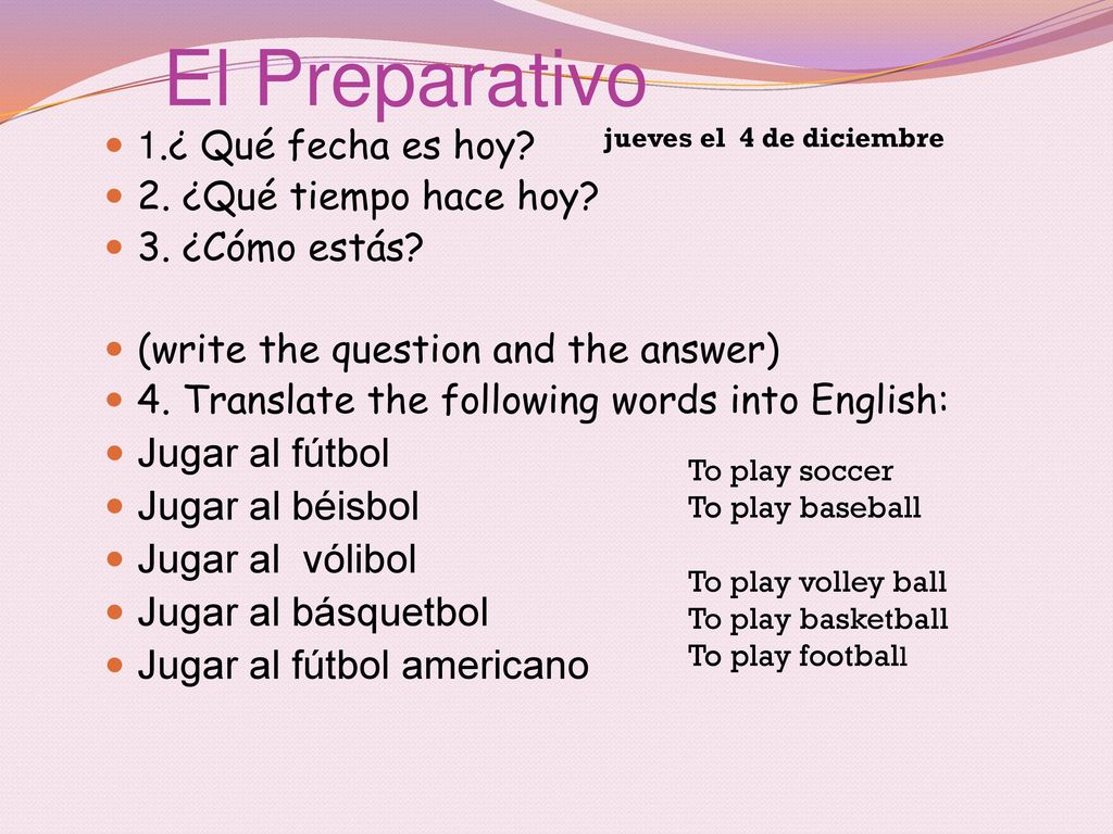 El Preparativo Jugar al fútbol Jugar al béisbol Jugar al vólibol
