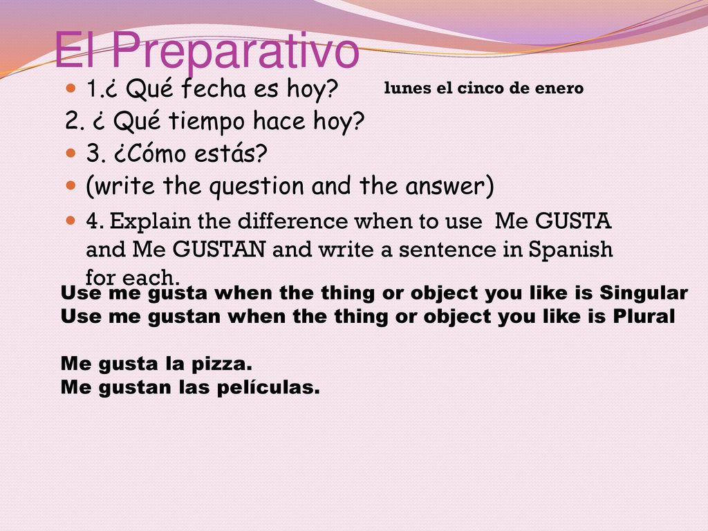 El Preparativo 1.¿ Qué fecha es hoy 2. ¿ Qué tiempo hace hoy