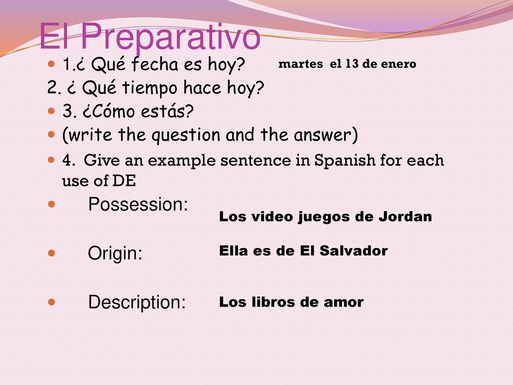 El Preparativo Possession: Origin: Description: 1.¿ Qué fecha es hoy