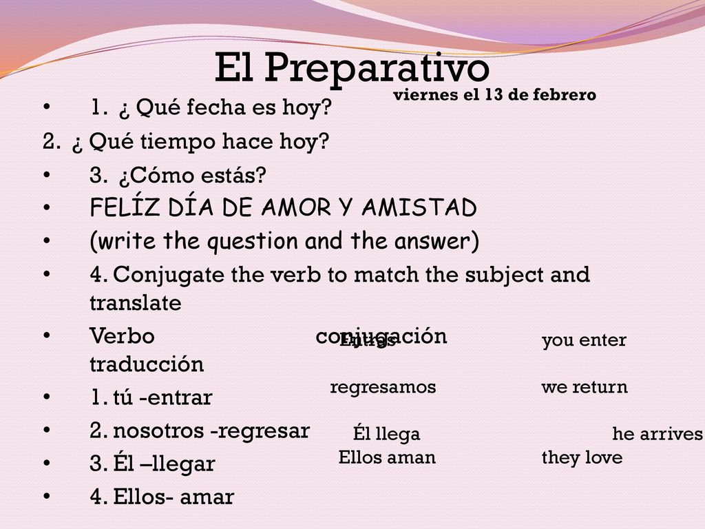 El Preparativo 1. ¿ Qué fecha es hoy 2. ¿ Qué tiempo hace hoy