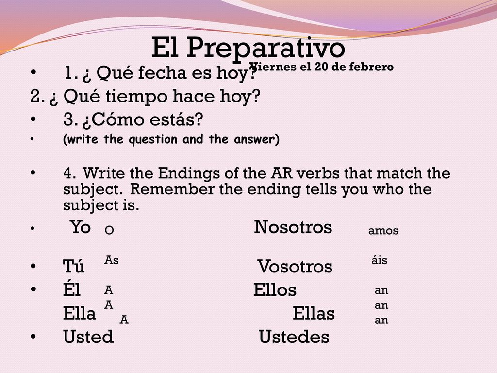 El Preparativo 1. ¿ Qué fecha es hoy 2. ¿ Qué tiempo hace hoy