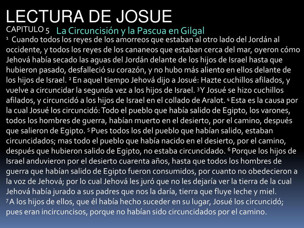 LECTURA DE JOSUE La Circuncisión y la Pascua en Gilgal CAPITULO 5